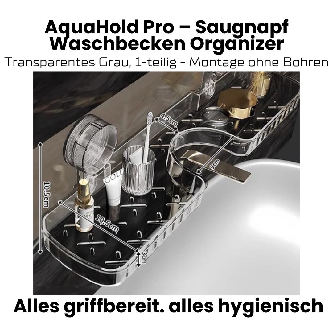 AquaHold Pro – Saugnapf Waschbecken Organizer für Küche & Bad