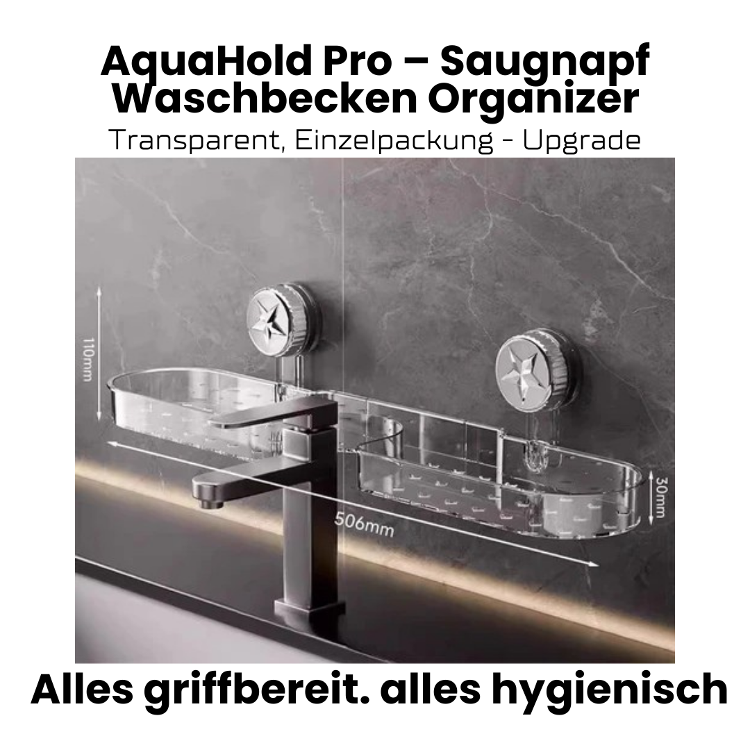 AquaHold Pro – Saugnapf Waschbecken Organizer für Küche & Bad