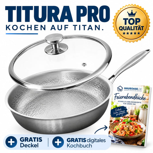 Titura Pro Titan-Pfanne – Einmal Titan. Nie wieder zurück.